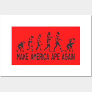 Make America Ape Again - Evolution Posters and Art